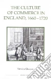 The Culture of Commerce in England, 1660-1720 libro str