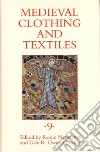 Medieval Clothing and Textiles libro str