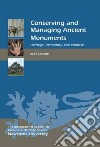 Conserving and Managing Ancient Monuments libro str