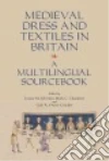 Medieval Dress and Textiles in Britain libro str