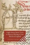 Anglo-Saxon Saints Lives as History Writing in Late Medieval England libro str