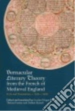 Vernacular Literary Theory from the French of Medieval England