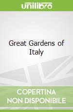 Great Gardens of Italy libro str