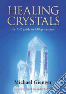 Healing Crystals libro in lingua di Gienger Michael
