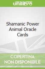 Shamanic Power Animal Oracle Cards