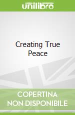Creating True Peace libro str