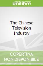 The Chinese Television Industry