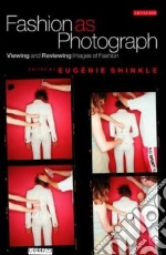 Fashion As Photograph