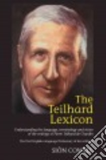 The Teilhard Lexicon libro in lingua di Cowell Sion