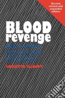 Blood Revenge libro in lingua di Ginat Joseph, Bach Gabriel (FRW), Salzman Philip Carl (FRW)