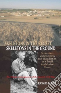 Skeletons in the Closet, Skeletons in the Ground libro in lingua di Barker Richard