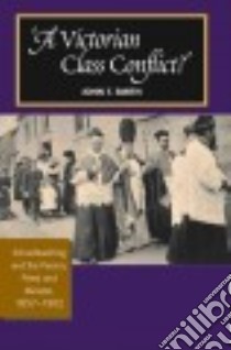 A Victorian Class Conflict? libro in lingua di Smith John T.