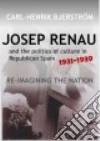 Josep Renau and the Politics of Culture in Republican Spain 1931-1939 libro str