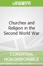 Churches and Religion in the Second World War