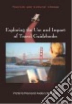 Exploring the Use and Impact of Travel Guidebooks