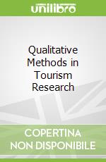 Qualitative Methods in Tourism Research