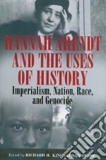 Hannah Arendt and the Uses of History