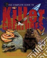 The Complete Guide to Killer Creatures