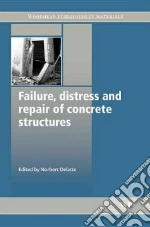 Failure, Distress and Repair of Concrete Structures