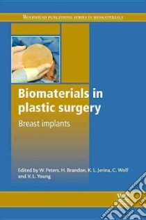 Biomaterials in Plastic Surgery libro in lingua di Peters W. (EDT), Brandon H. (EDT), Jerina K. L. (EDT), Wolf C. (EDT), Young V. L. (EDT)