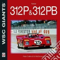 Ferrari 312P & 312PB libro in lingua di McDonough Ed, Collins Peter