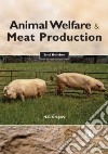 Animal Welfare and Meat Production libro str