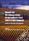 Beneficial Microorganisms in Agriculture, Food and the Envir libro str