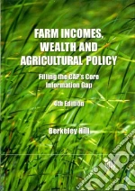 Farm Incomes, Wealth and Agricultural Policy