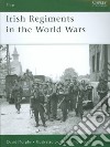 Irish Regiments in the World Wars libro str