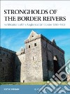Strongholds of the Border Reivers libro str
