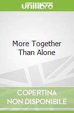 More Together Than Alone libro str