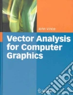 Vector Analysis for Computer Graphics