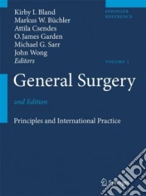 General Surgery libro in lingua di Bland Kirby I. (EDT), Sarr Michael G. (EDT), Buchler Markus W. (EDT), Csendes Attila (EDT), Garden O. James (EDT)