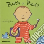 Bath or Bed?