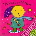 Wind or Rain?