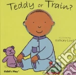 Teddy or Train?