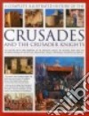 The Complete Illustrated History of Crusades and the Crusader Knights libro str