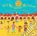 Off We Go to Mexico!