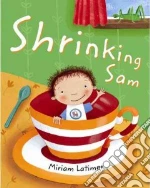 Shrinking Sam