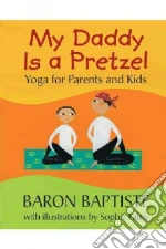 My Daddy Is a Pretzel