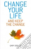 Change Your Life, and Keep the Change libro str