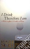 I Drink Therefore I am libro str
