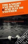 Sciascia, Leonardo - The Knight And Death : And One Way Or Another [Edizione: Regno Unito] libro str