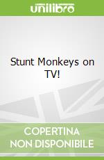 Stunt Monkeys on TV!
