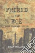 Friend or Foe 1916
