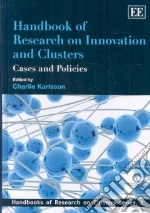 Handbook of Research on Innovation and Cluster