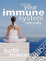 Boost Your Immune System Naturally