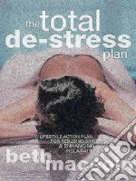 The Total De-Stress Plan