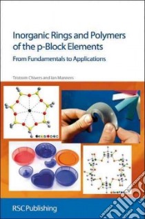 Inorganic Rings and Polymers of the p-Block Elements libro in lingua di Chivers Tristram, Manners Ian