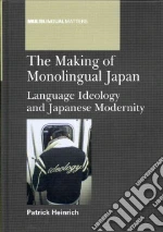 The Making of Monolingual Japan